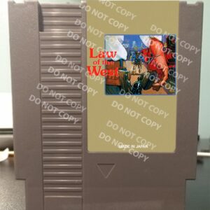 Law Of The West - For Play On The NES Nintendo Entertainment System