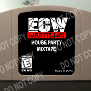 ECW Wrestling House Party Mixtape - For Play On The N64 Nintendo 64